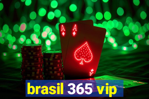 brasil 365 vip